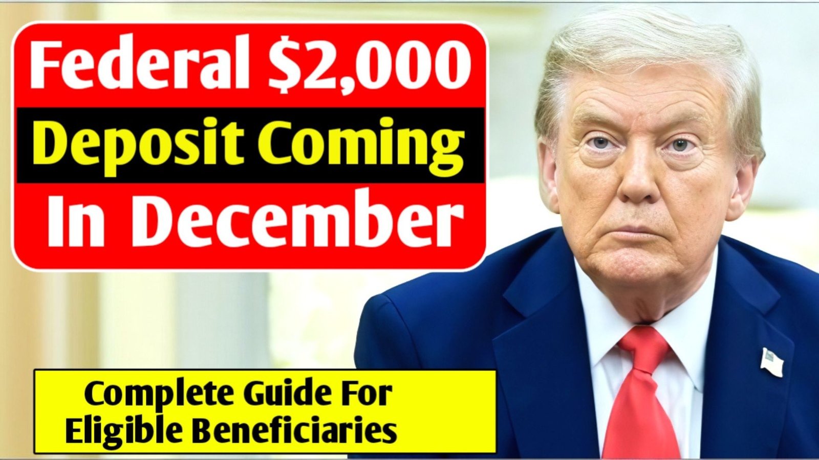 Federal $2,000 Deposits Coming in December 2025: Complete Guide for Eligible Beneficiaries, Rules and Timelines